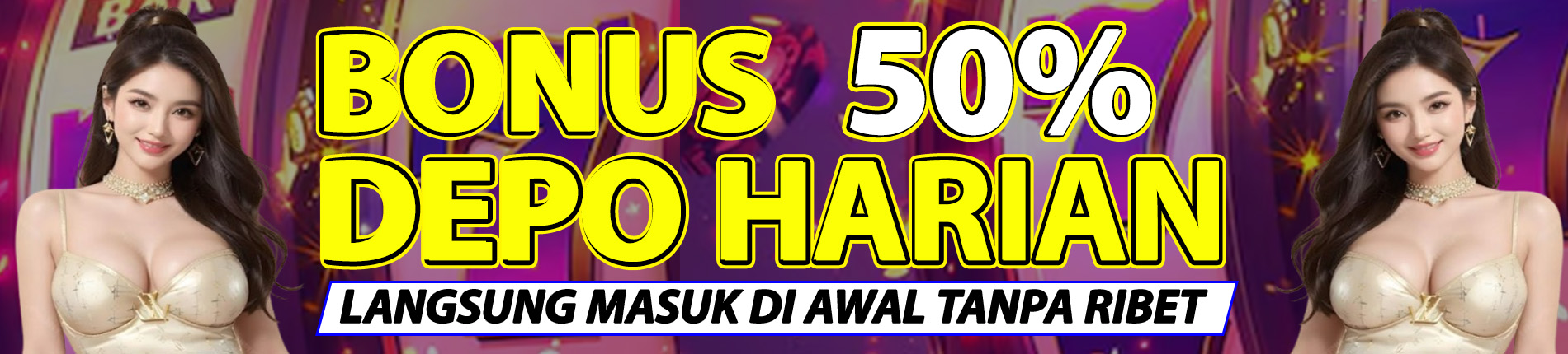 BONUS NEW MEMBER 50% HARIAN